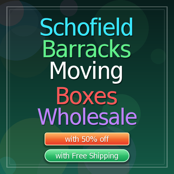 Schofield Barracks moving boxes
