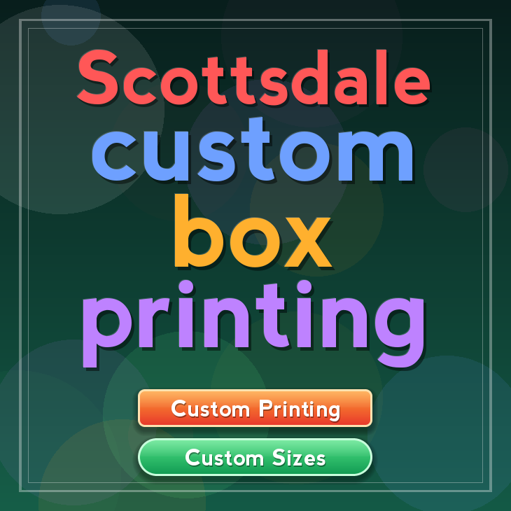 Scottsdale custom box printing