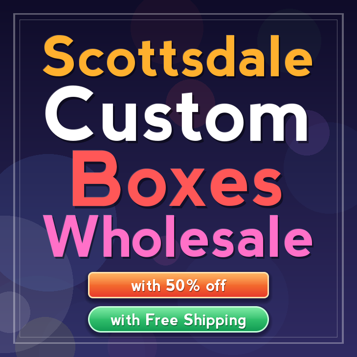 Scottsdale custom boxes
