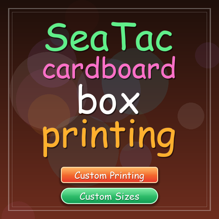 SeaTac cardboard box printing