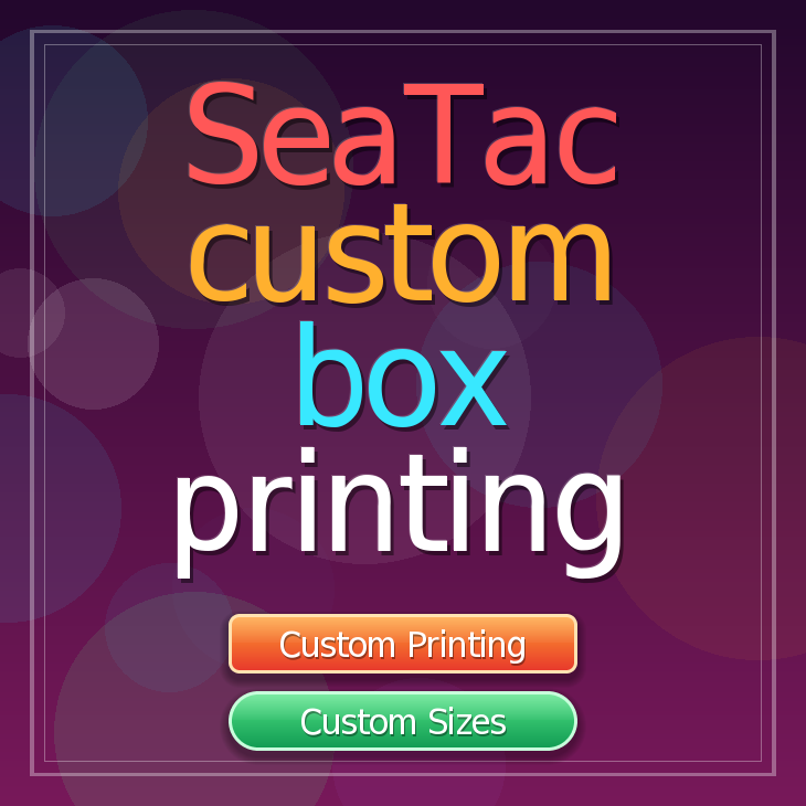 SeaTac custom box printing