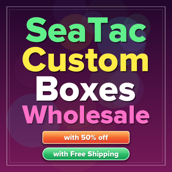 SeaTac custom boxes