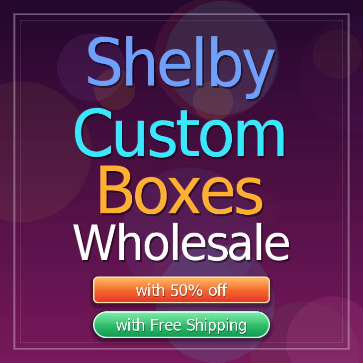 Shelby custom boxes