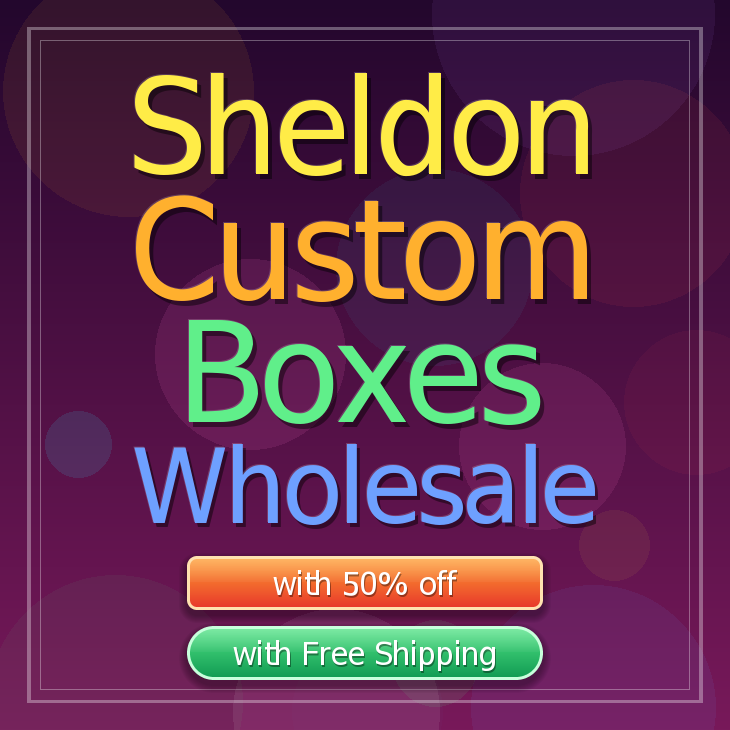 Sheldon custom boxes