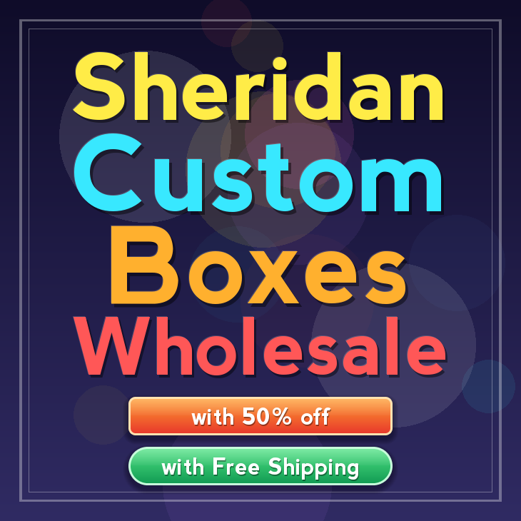 Sheridan custom boxes