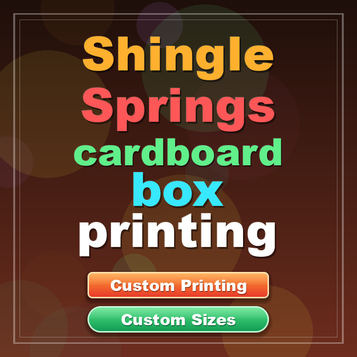Shingle Springs cardboard box printing