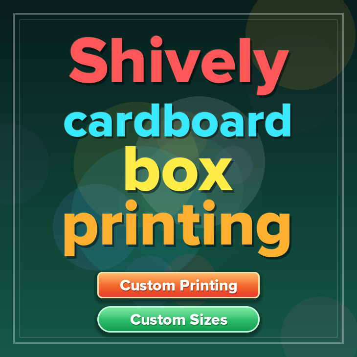 Shively cardboard box printing