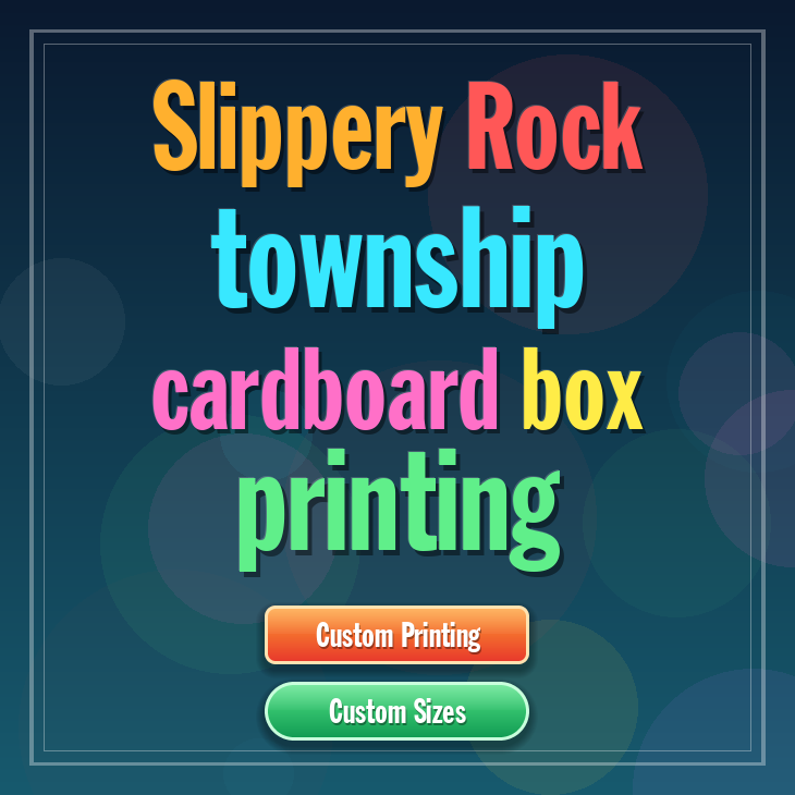 Slippery Rock township cardboard box printing