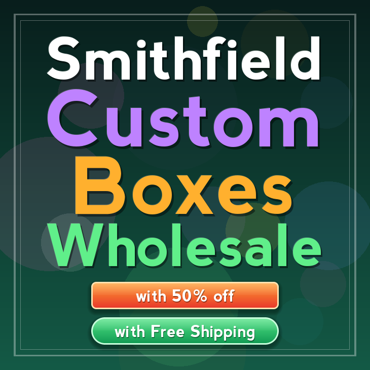 Smithfield custom boxes