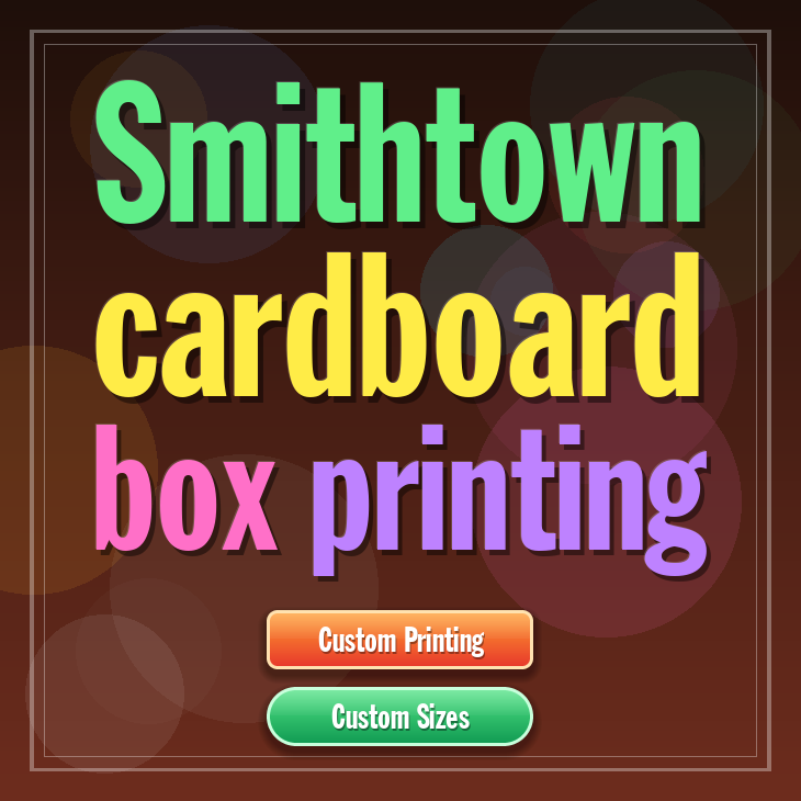 Smithtown cardboard box printing