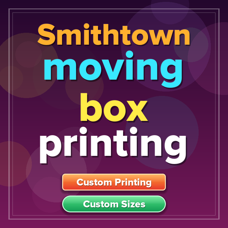 Smithtown moving box printing