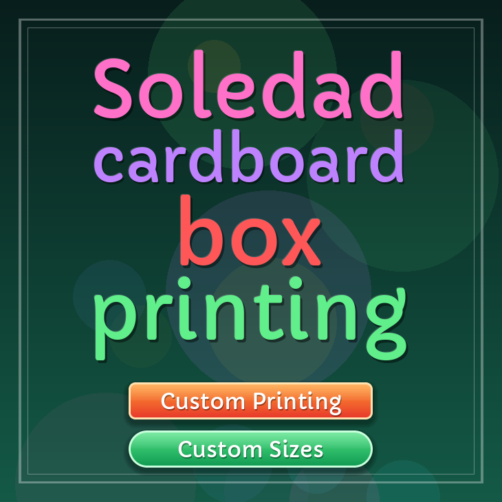 Soledad cardboard box printing