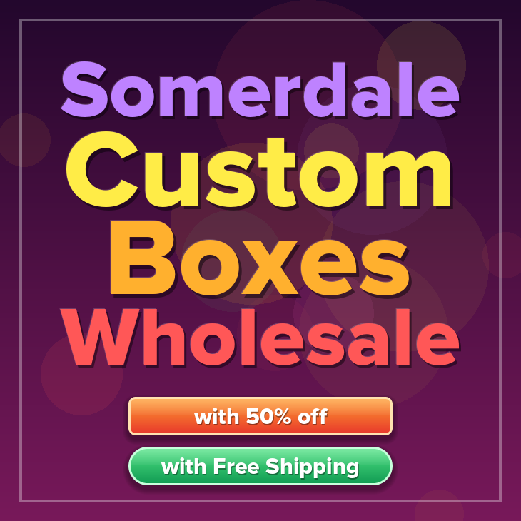 Somerdale custom boxes