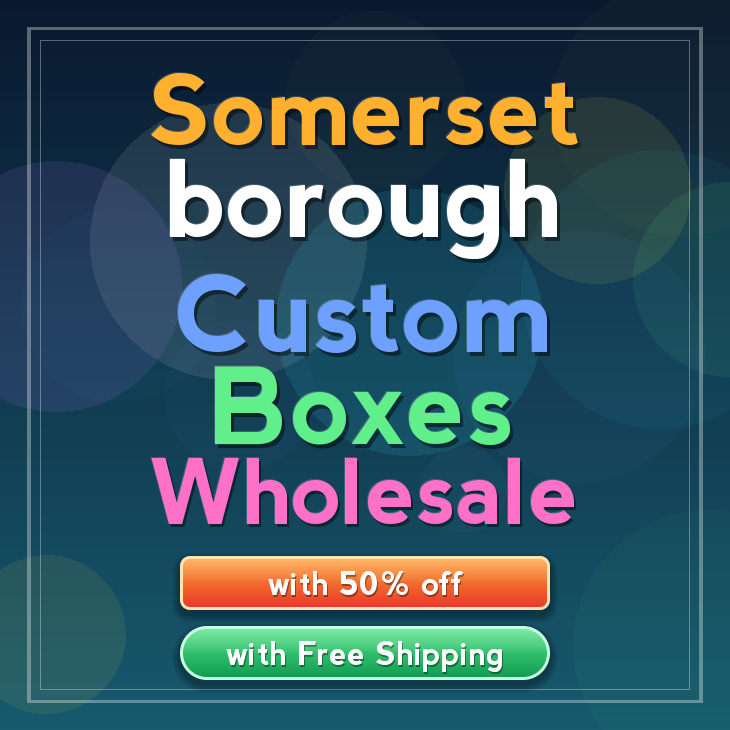 Somerset borough custom boxes