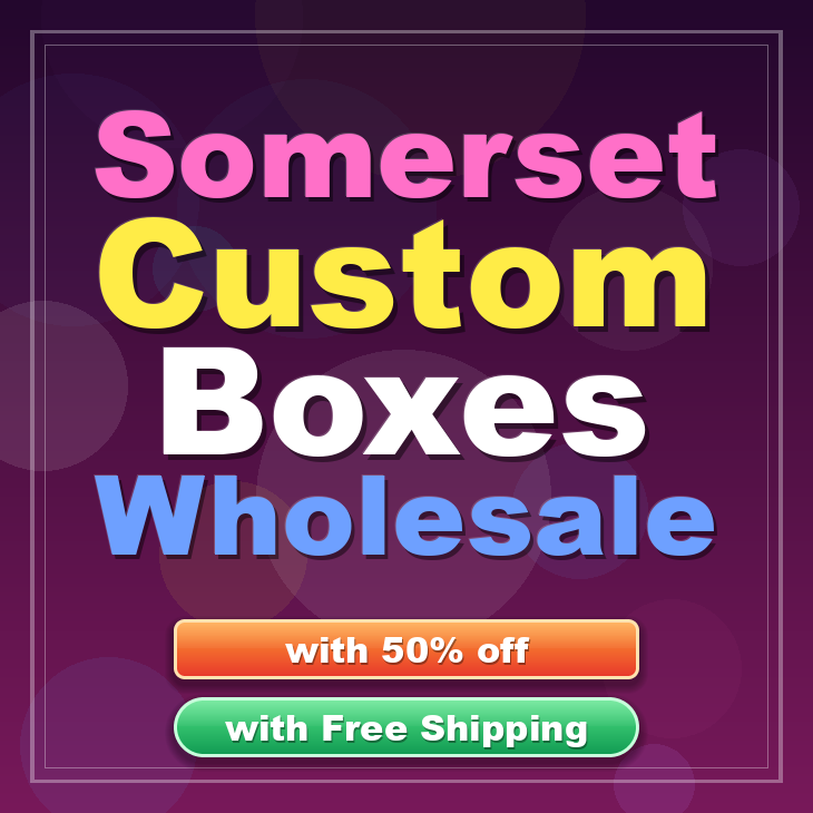 Somerset custom boxes
