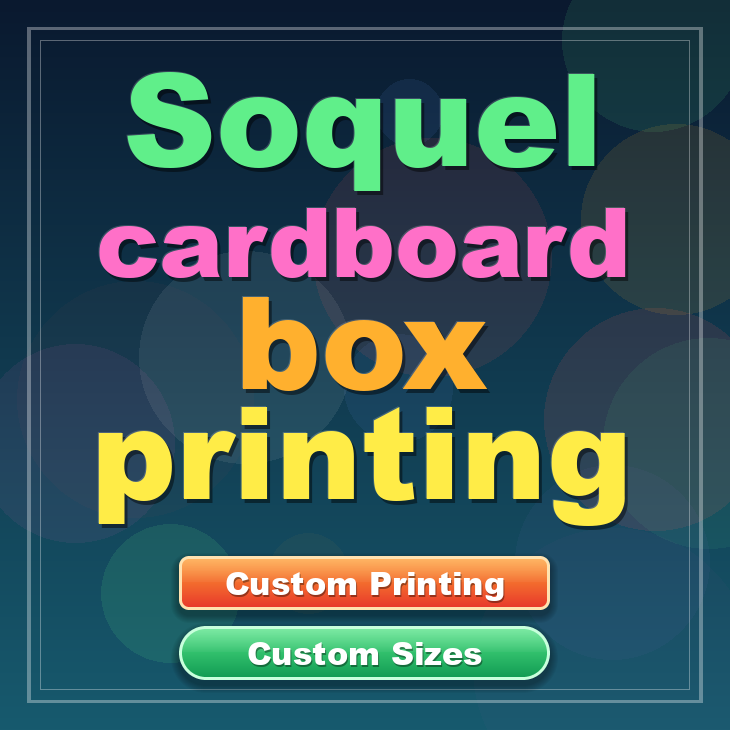 Soquel cardboard box printing