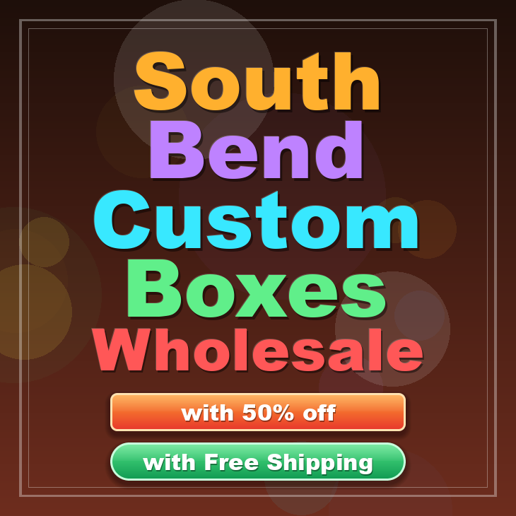 South Bend custom boxes
