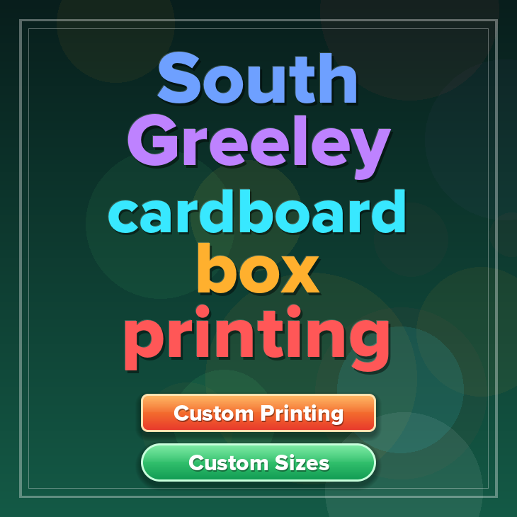 South Greeley cardboard box printing