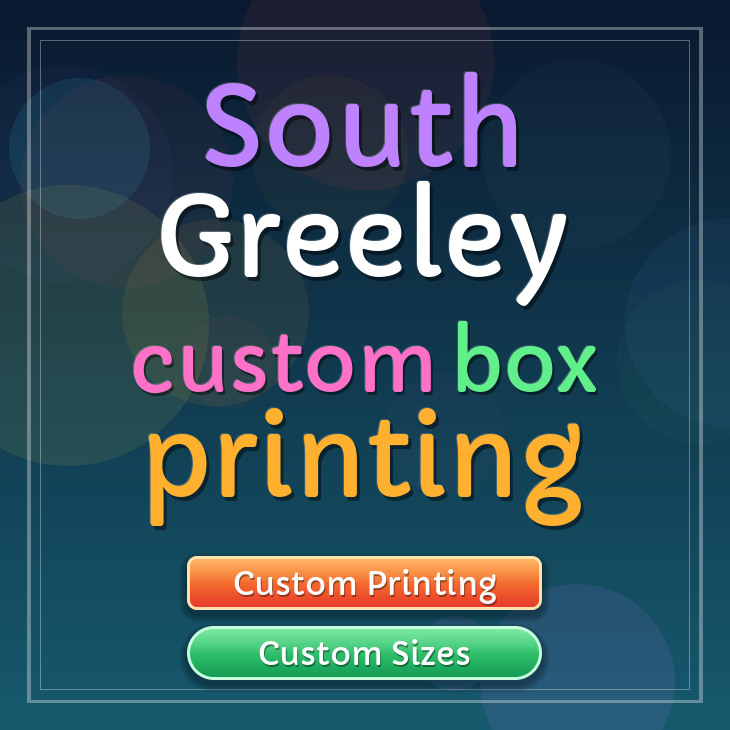 South Greeley custom box printing