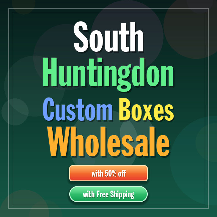 South Huntingdon custom boxes