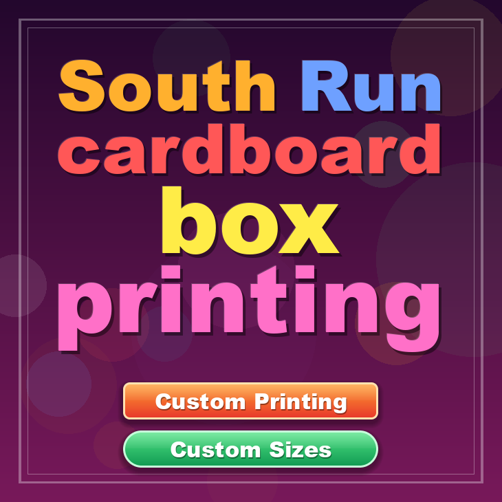 South Run cardboard box printing