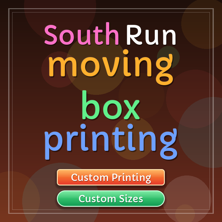 South Run moving box printing