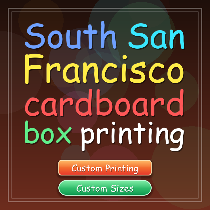 South San Francisco cardboard box printing