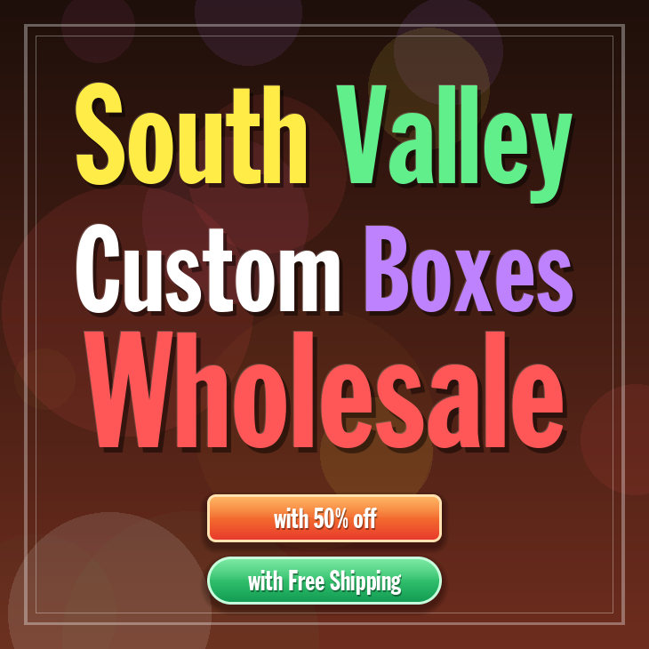 South Valley custom boxes