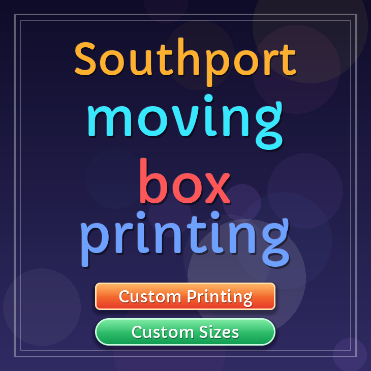 Southport moving box printing