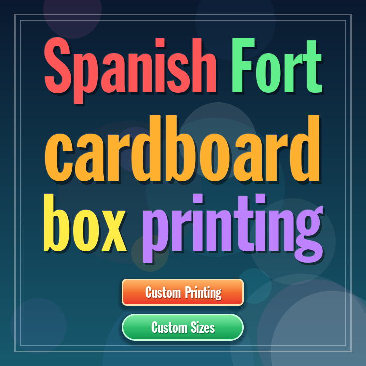 Spanish Fort cardboard box printing