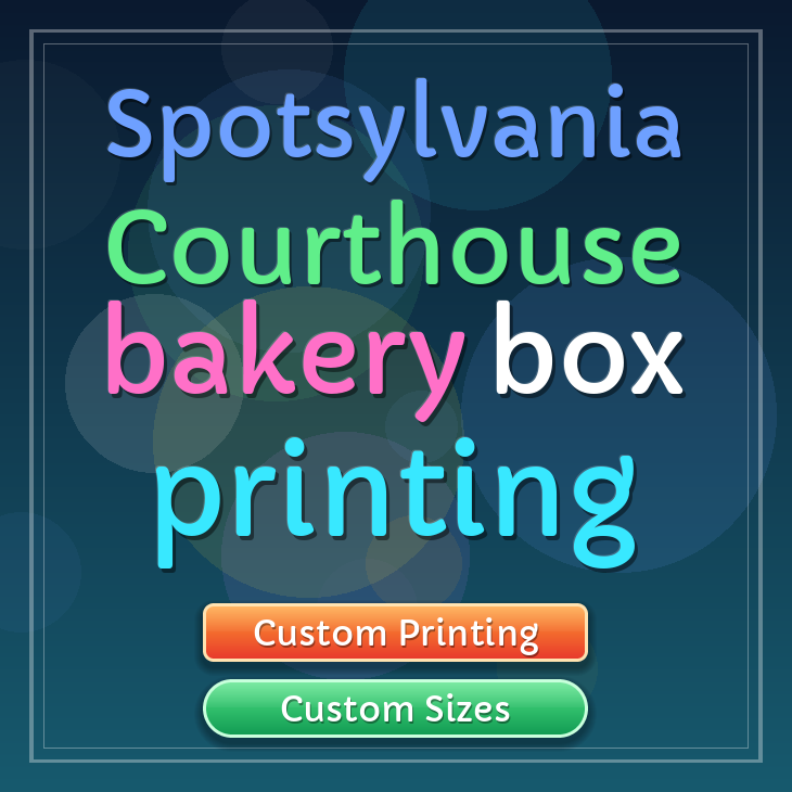 Spotsylvania Courthouse bakery box printing