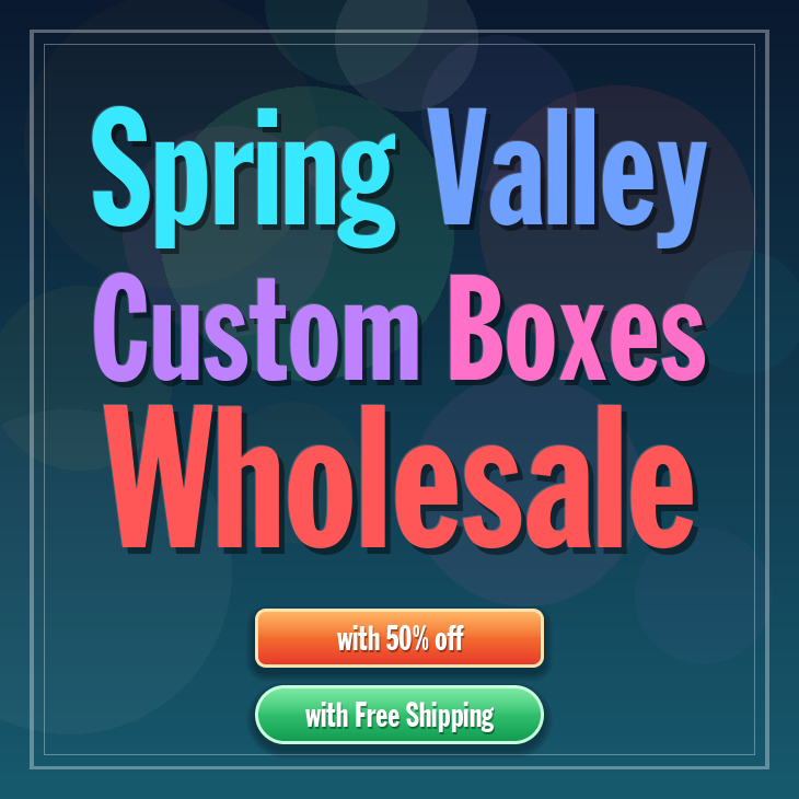 Spring Valley custom boxes