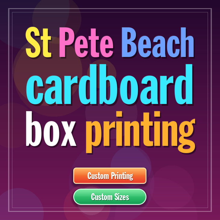 St Pete Beach cardboard box printing