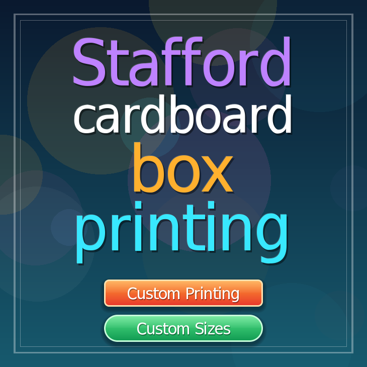 Stafford cardboard box printing