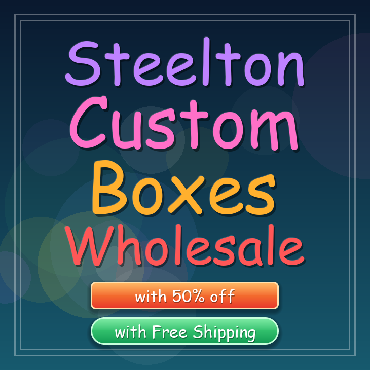 Steelton custom boxes