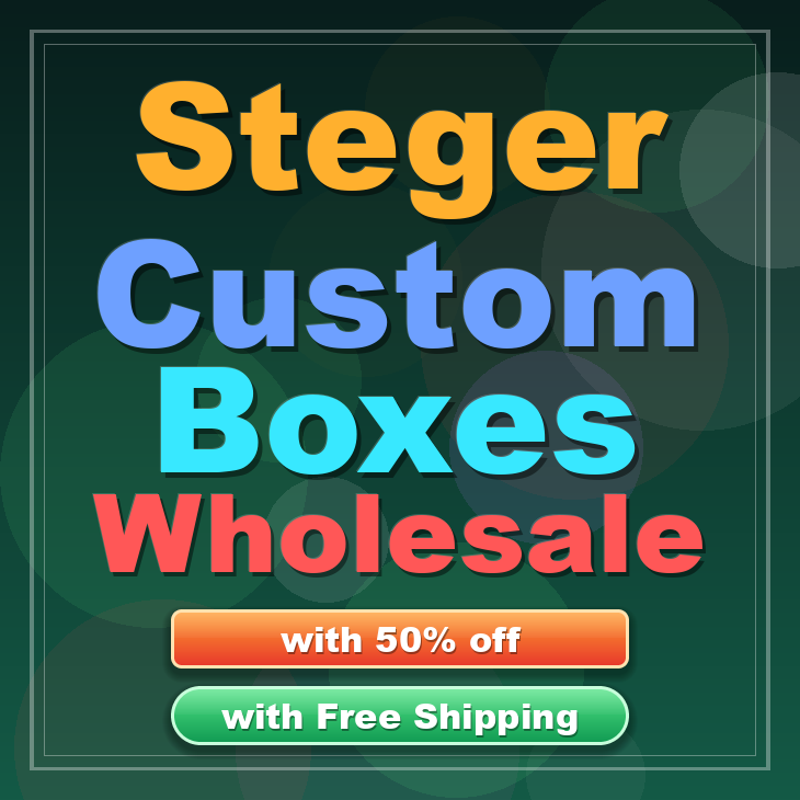 Steger custom boxes