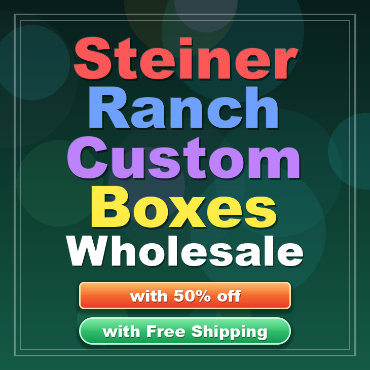 Steiner Ranch custom boxes
