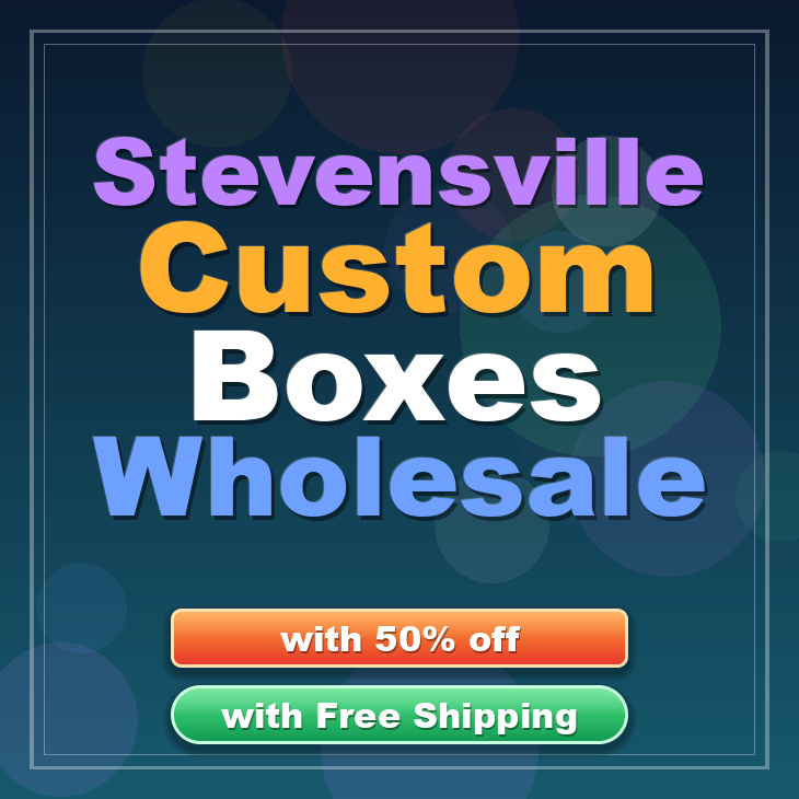 Stevensville custom boxes