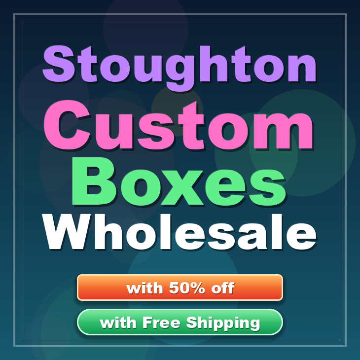Stoughton custom boxes
