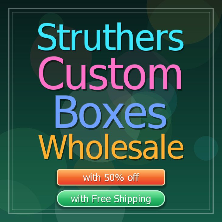 Struthers custom boxes