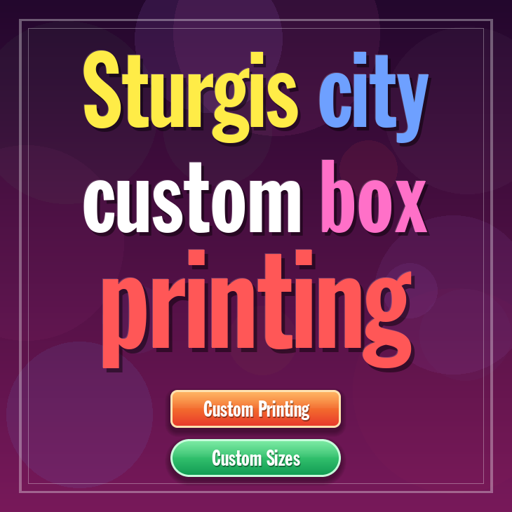 Sturgis city custom box printing