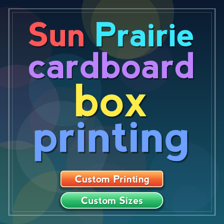 Sun Prairie cardboard box printing