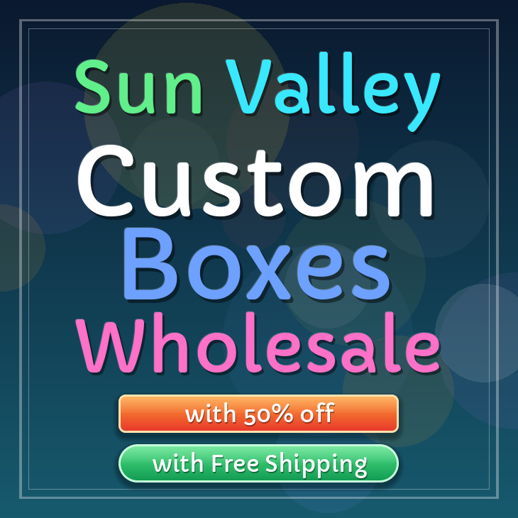Sun Valley custom boxes
