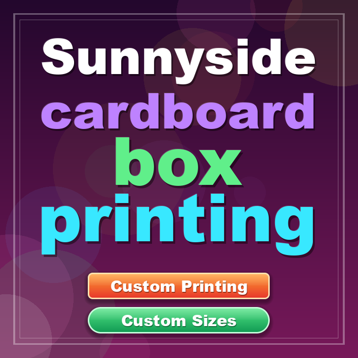 Sunnyside cardboard box printing