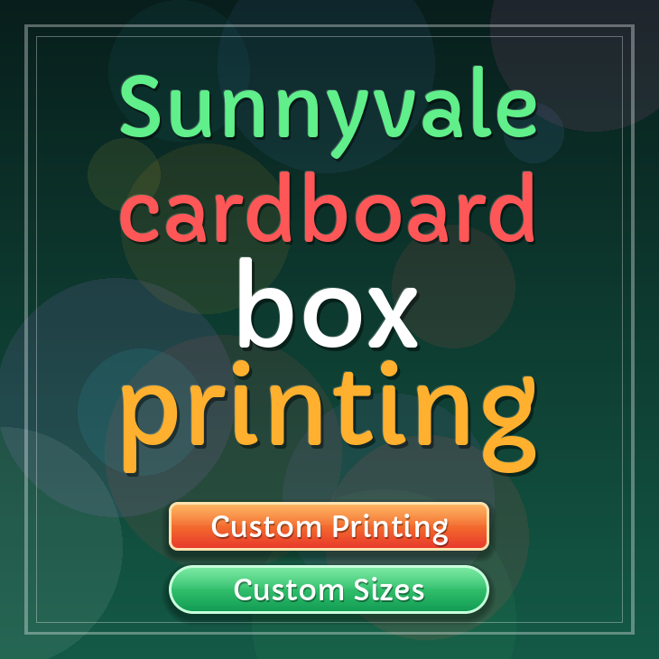 Sunnyvale cardboard box printing