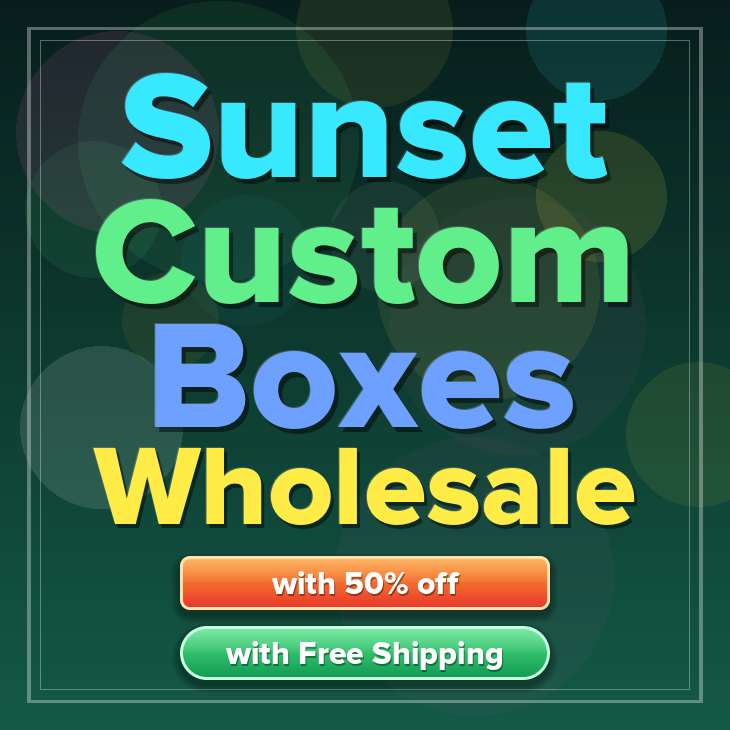 Sunset custom boxes