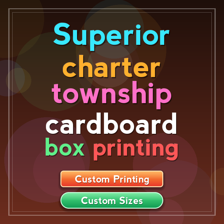 Superior charter township cardboard box printing