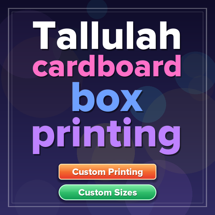 Tallulah cardboard box printing