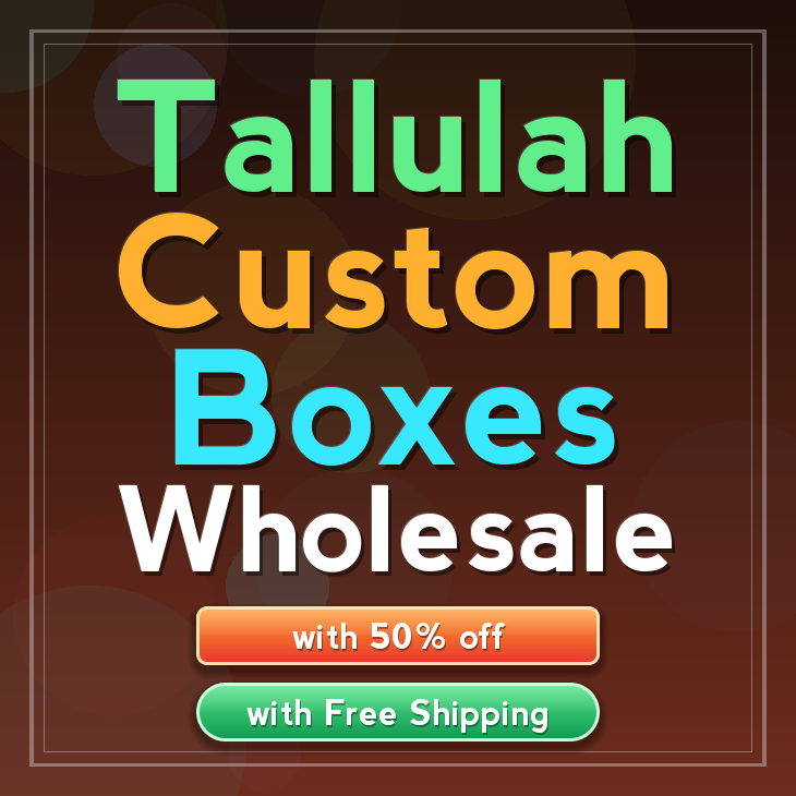 Tallulah custom boxes