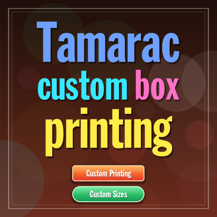 Tamarac custom box printing